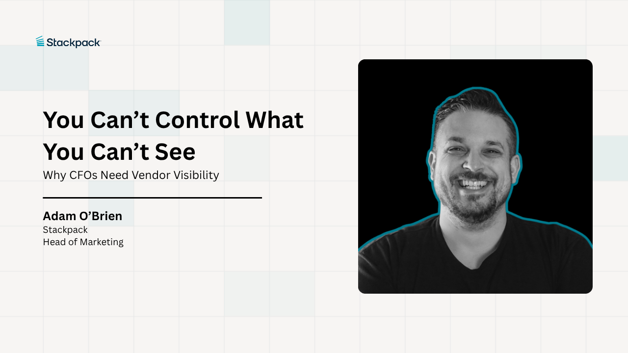 You Can’t Control What You Can’t See: Why CFOs Need Vendor Visibility