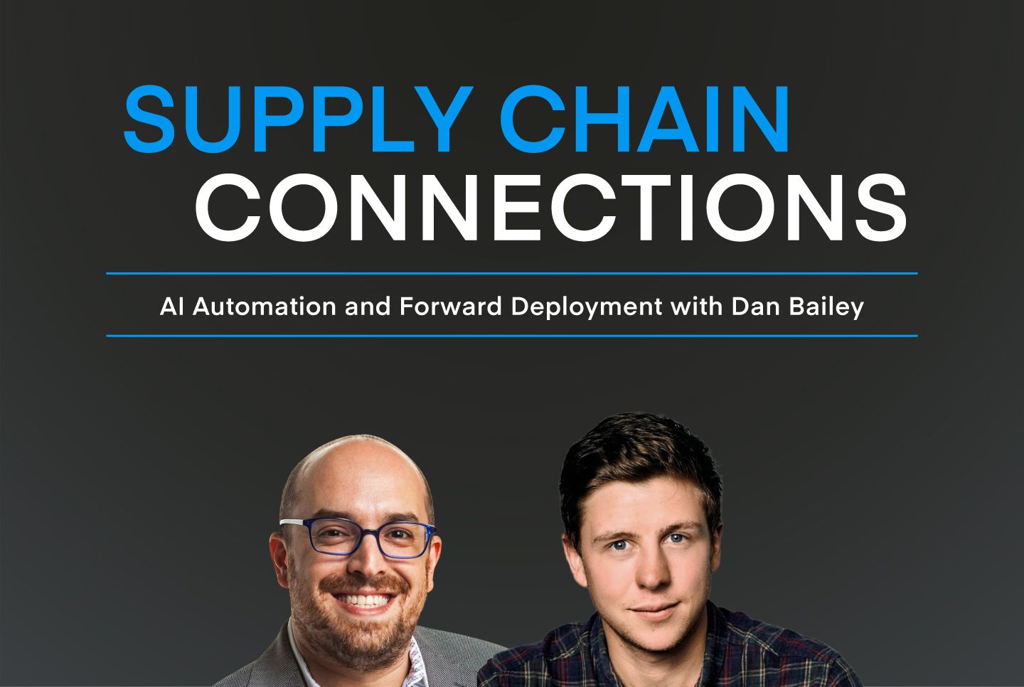 AI Automation and Forward Deployment with Dan Bailey
