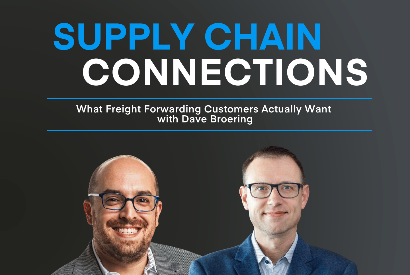 Dave Broering, NFI Logistics, Joins Chain.io's Brian Glick on Supply Chain Connections Podcast