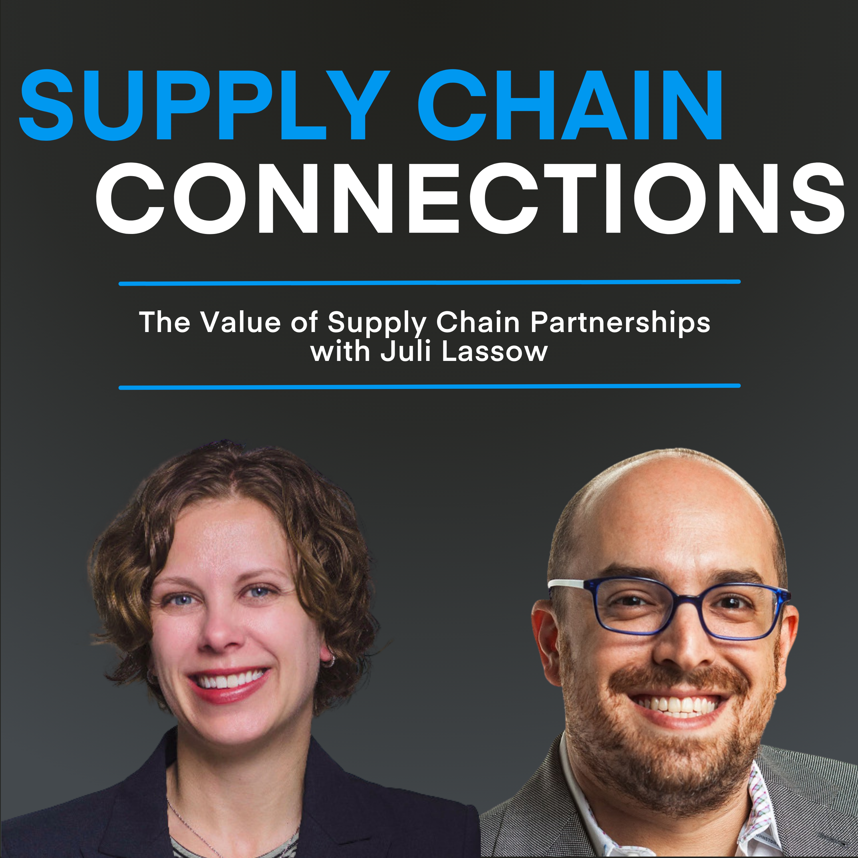 The Value of Supply Chain Partnerships with Juli Lassow on the Chain.io Supply Chain Connections Podcast