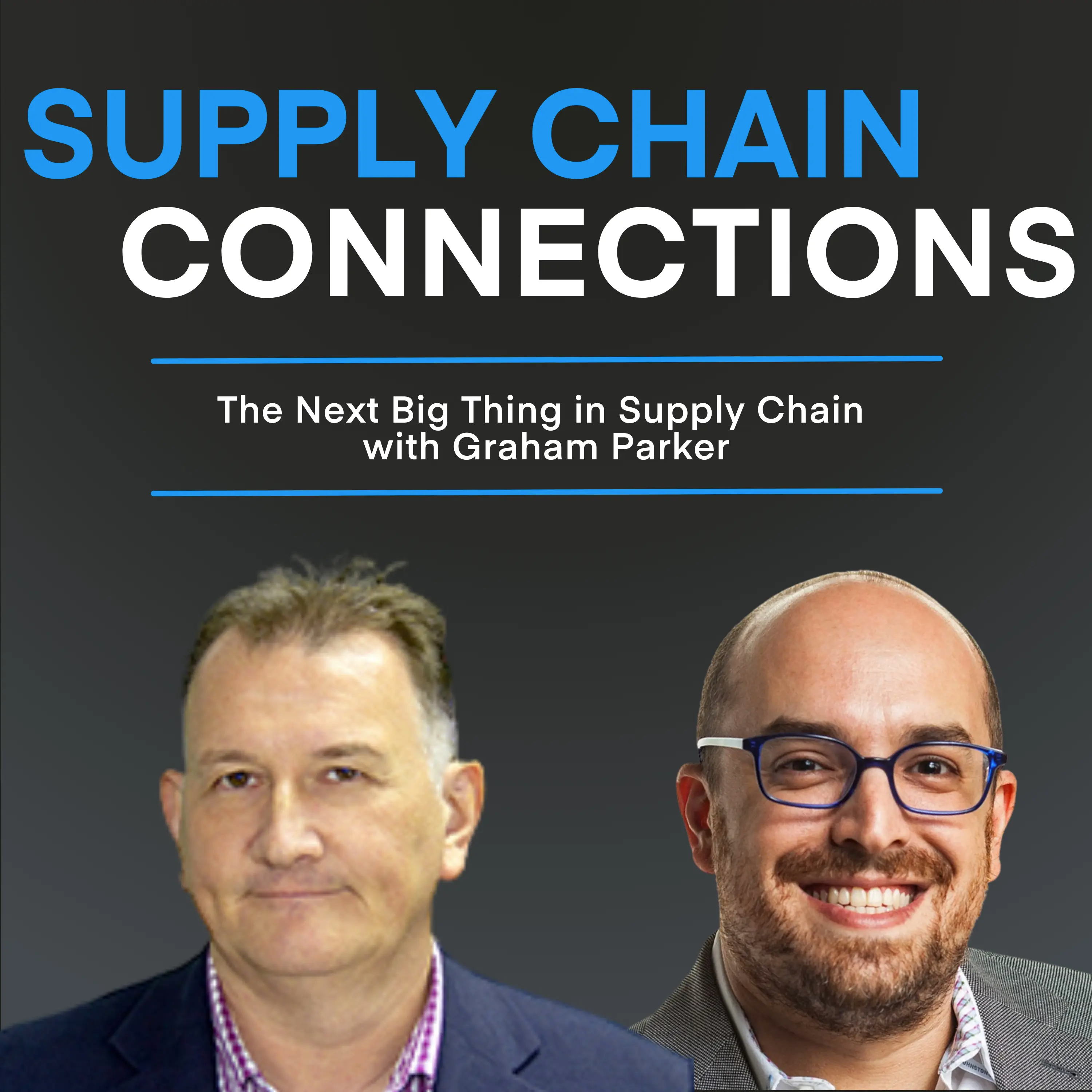 Graham Parker, Gravity Supply Chain - Supply Chain Connections Podcast