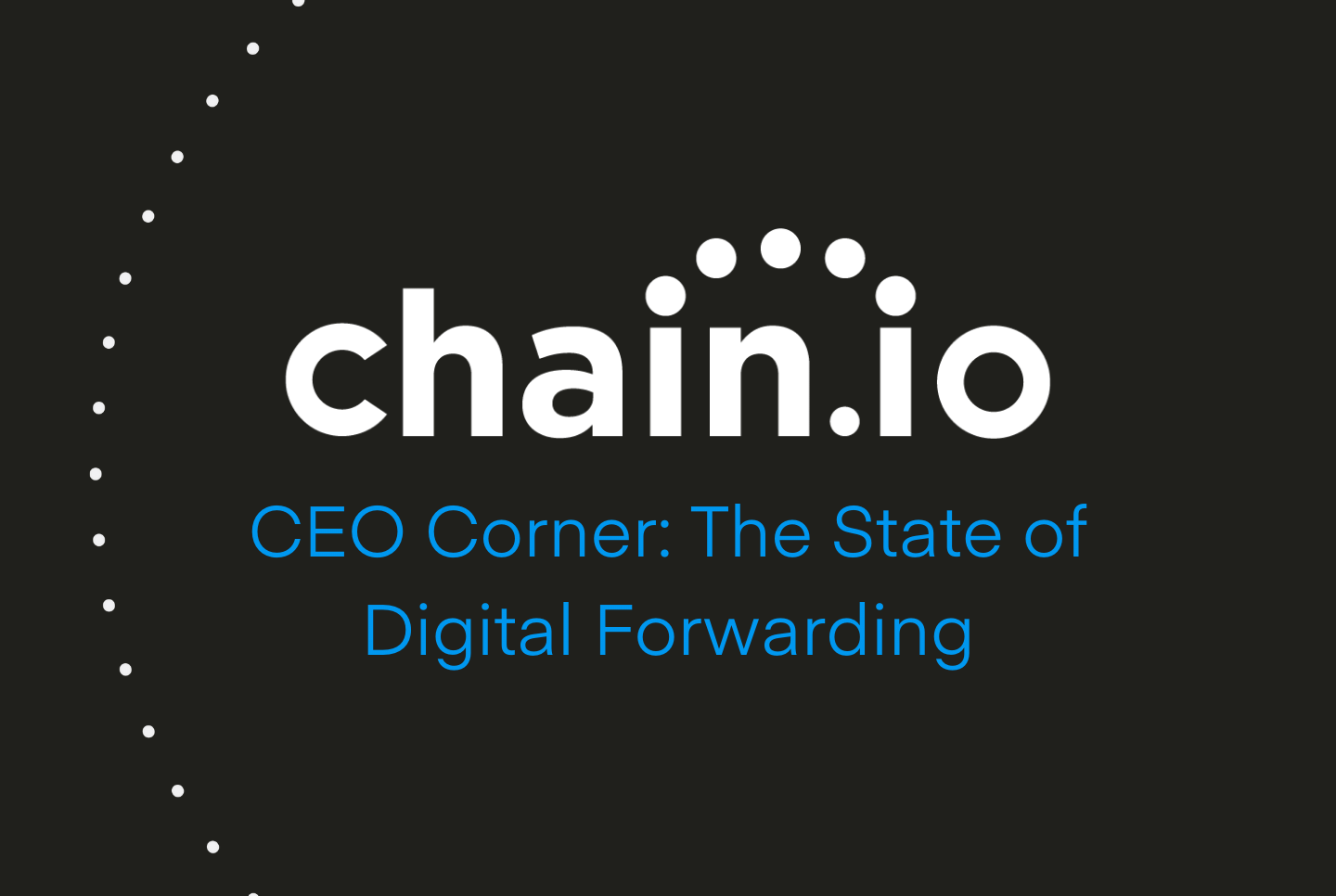The state of digital forwarding from Chain.io CEO, Brian Glick. 