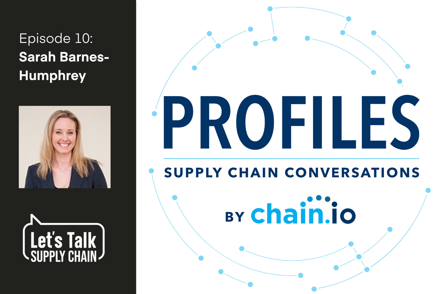 Sarah Barnes-Humphrey of Let's Talk Supply Chain joins Chain.io CEO, Brian Glick to talk all things supply chain, customer relationships, and lessons learned from the industry. 