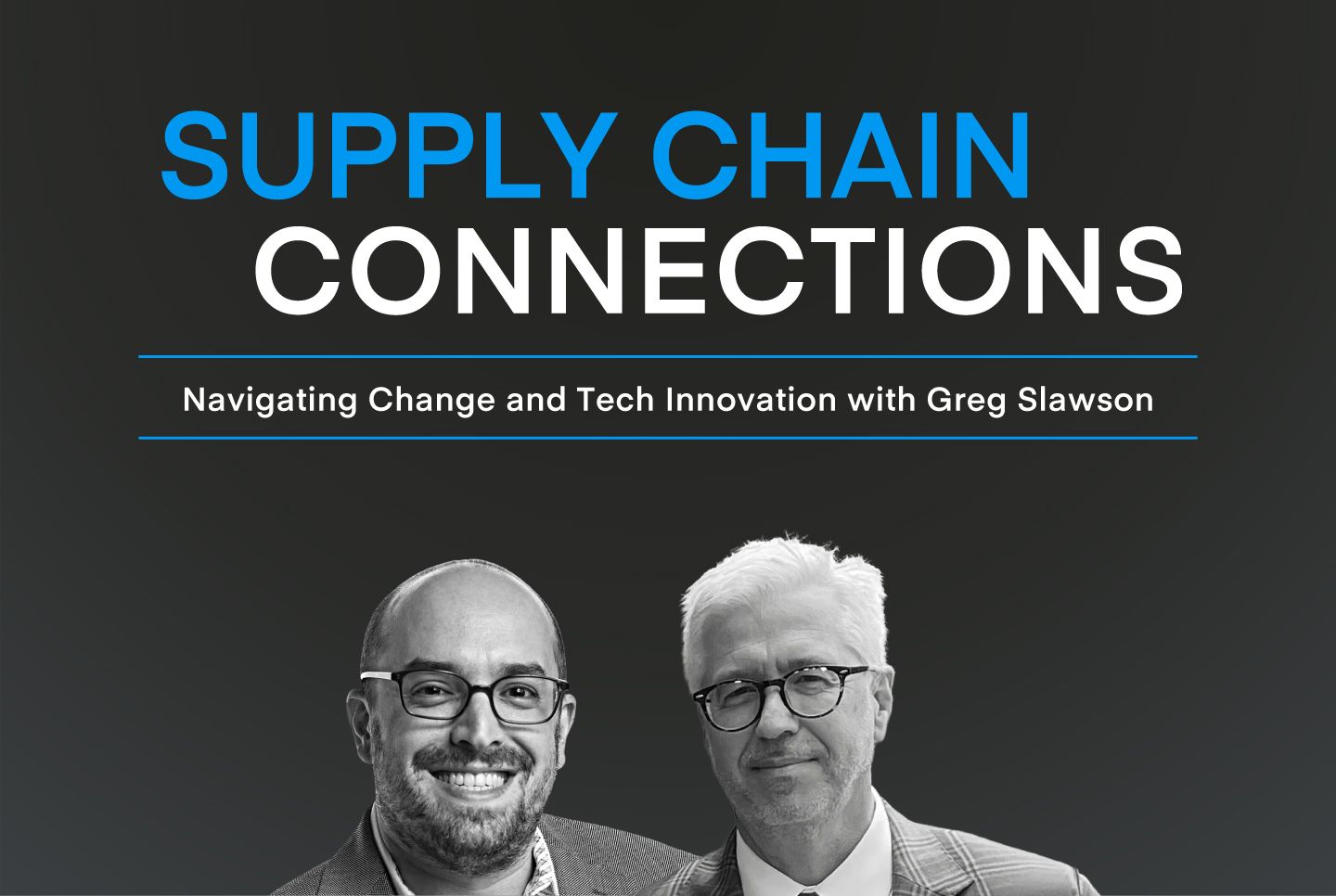 Navigating Change and Tech Innovation with Greg Slawson
