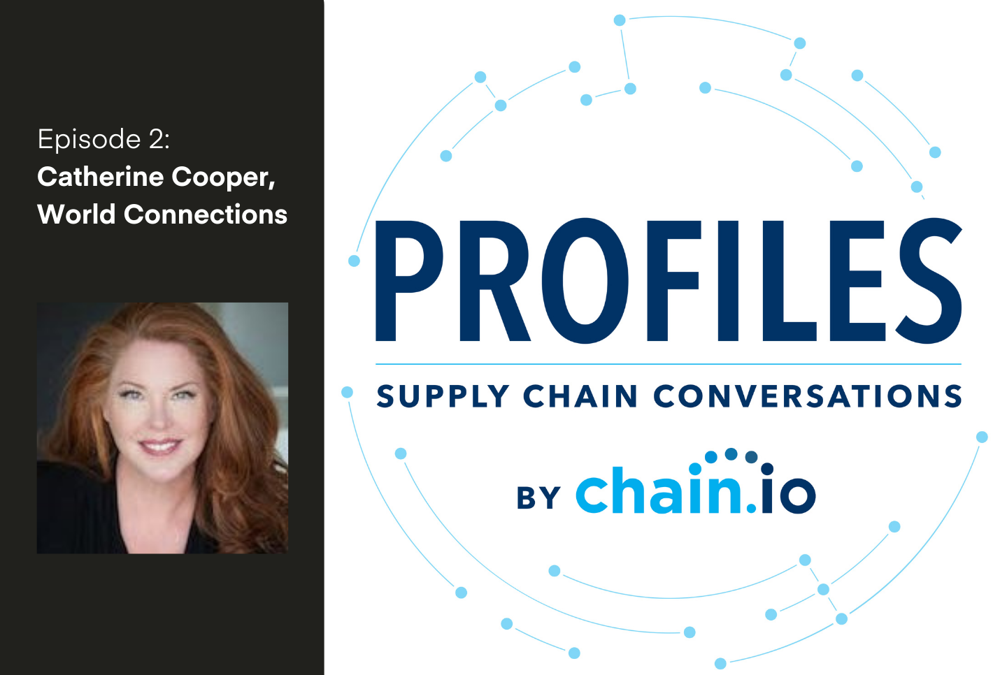 Catherine Cooper, founder of World Connections, joins Brian Glick, CEO of Chain.io