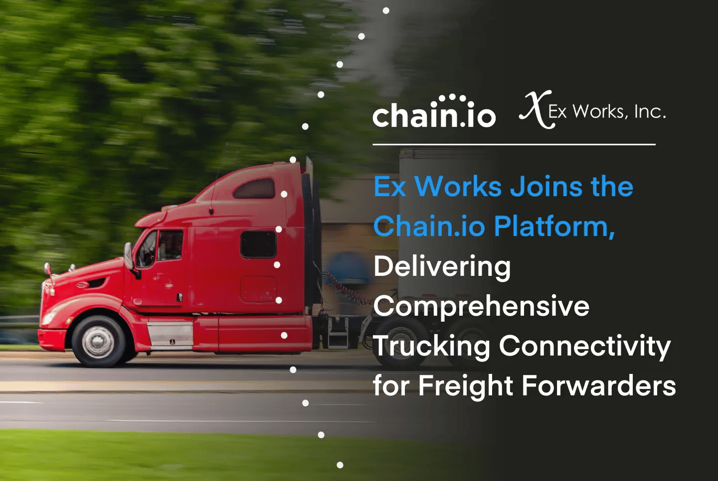 Chain.io Ex Works Integration Partnership