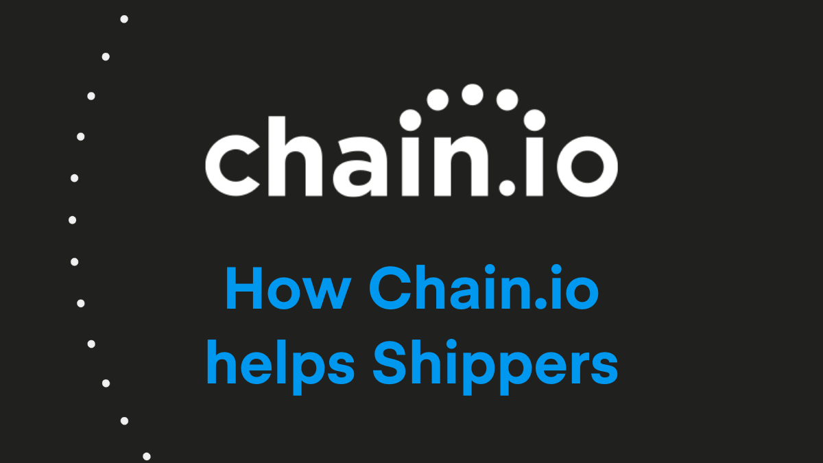 how chain.io helps shippers across the global supply chain