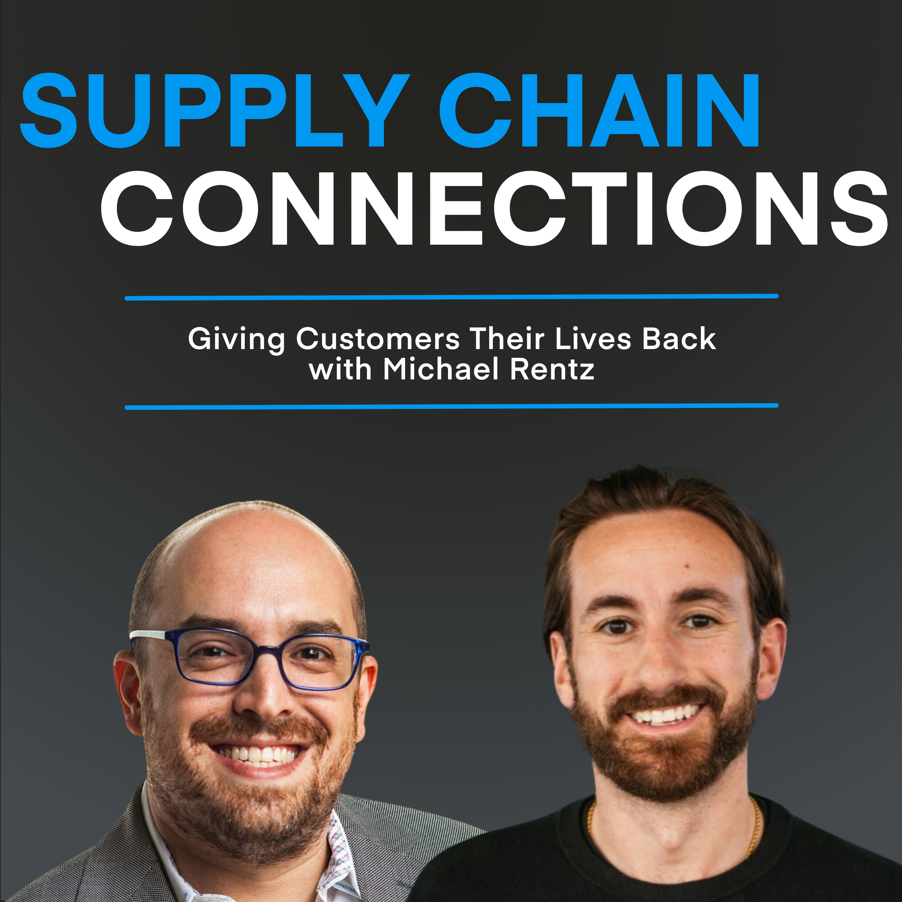 Giving Customers Their Lives Back with Michael Rentz