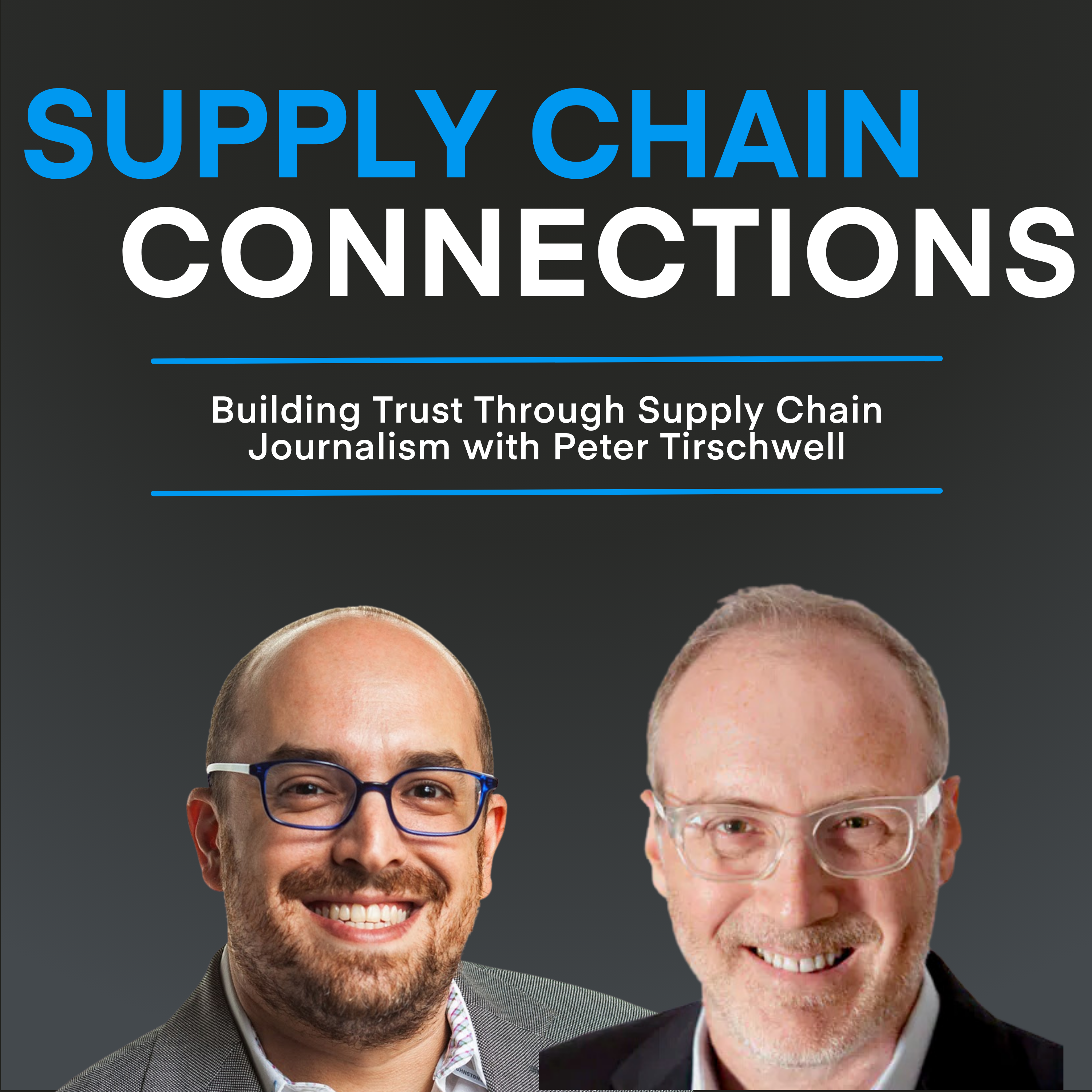 Building Trust Through Supply Chain Journalism with Peter Tirschwell