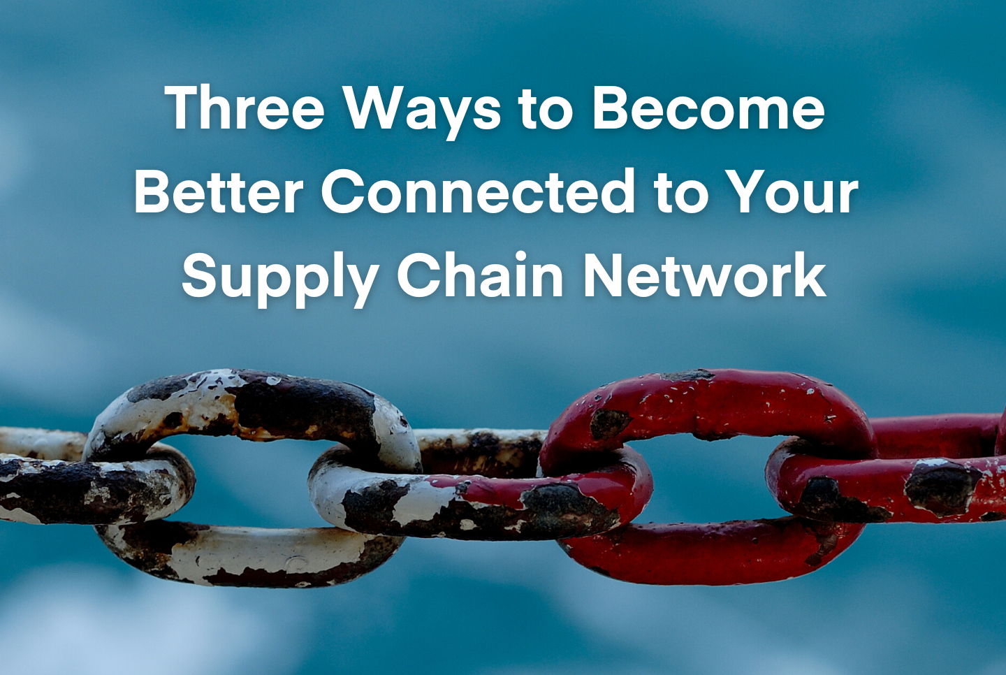 Become better connected to your supply chain network with Chain.io