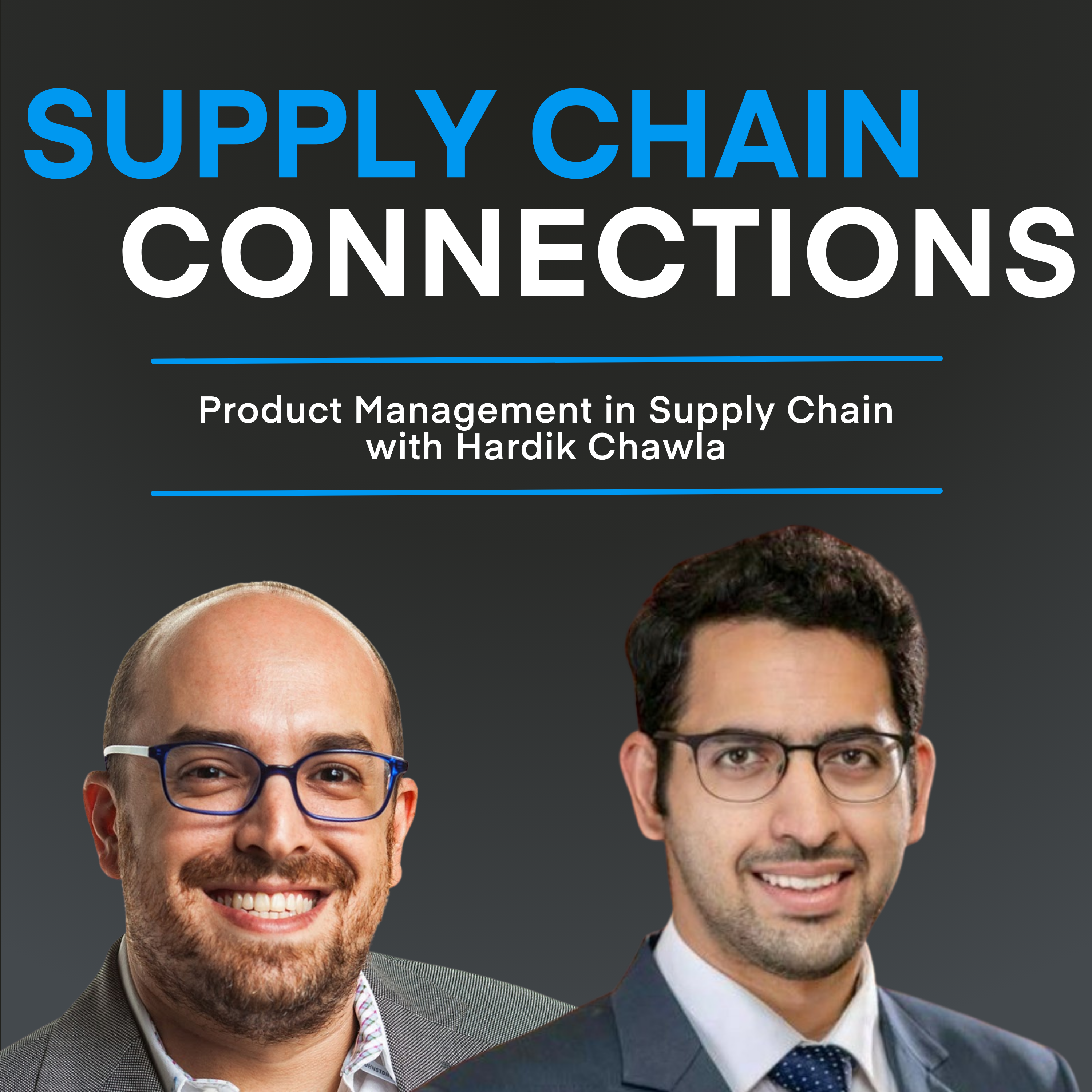 Product Management in Supply Chain with Hardik Chawla