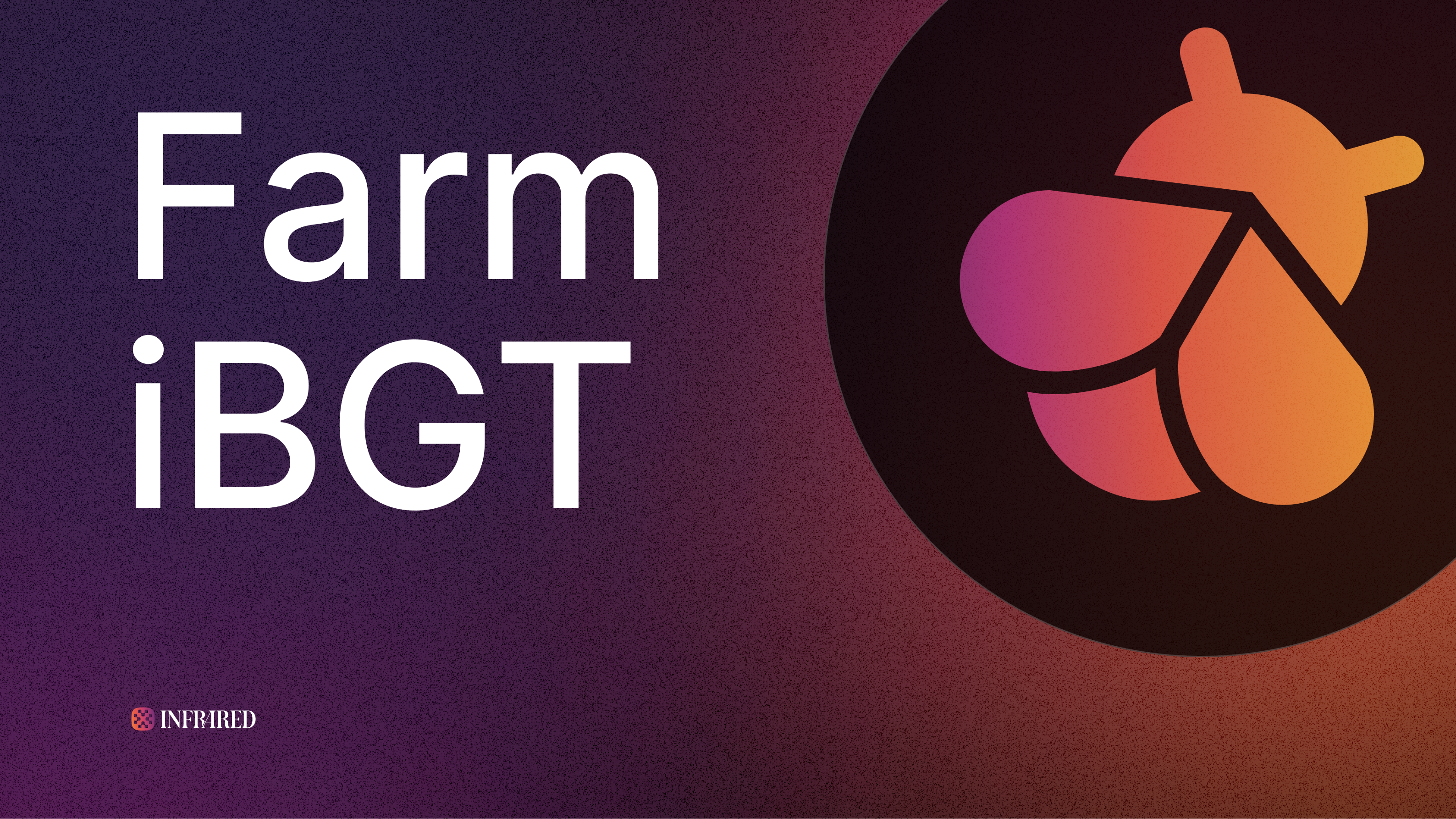 How to farm iBGT on Infrared | Blog | Infrared Finance