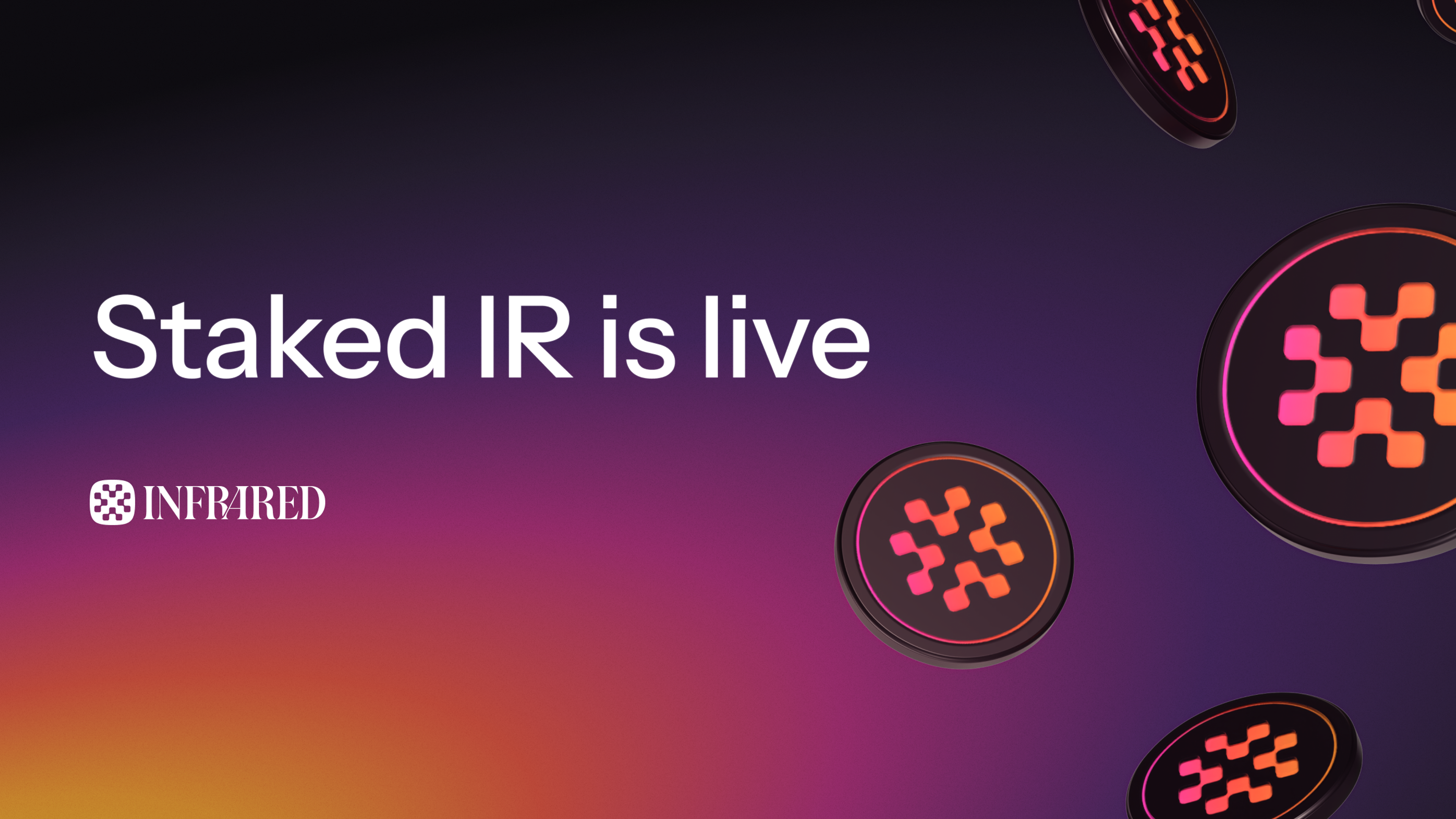 Staked IR is live