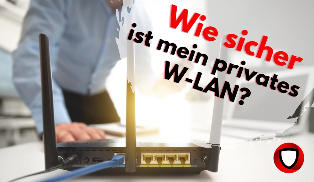 Wie sicher ist mein privates W-LAN?