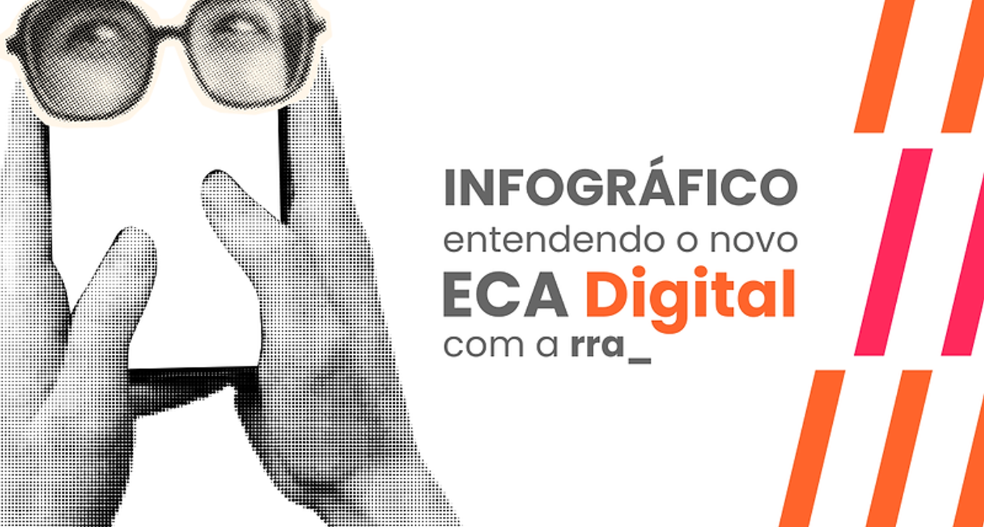Novo ECA Digital: o que muda para empresas de tecnologia — e como se preparar