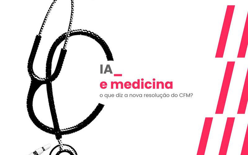 Inteligência artificial na medicina: o que muda com a Resolução CFM nº 2.454/2026