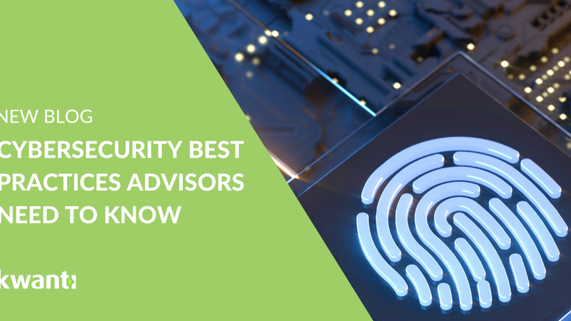 Cybersecurity 101: Top 4 Tips for Financial Advisors