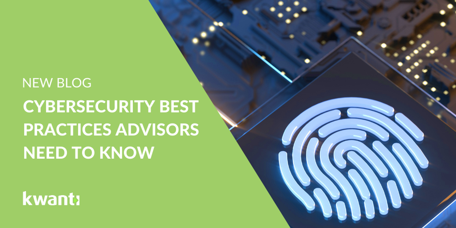 Cybersecurity 101: Top 4 Tips for Financial Advisors