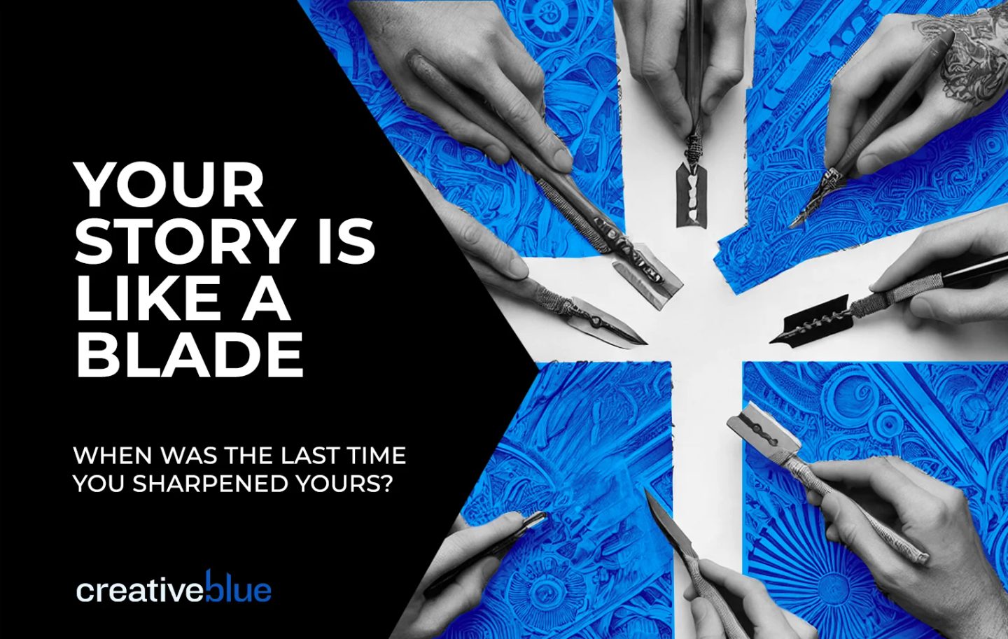 Your story is like a blade