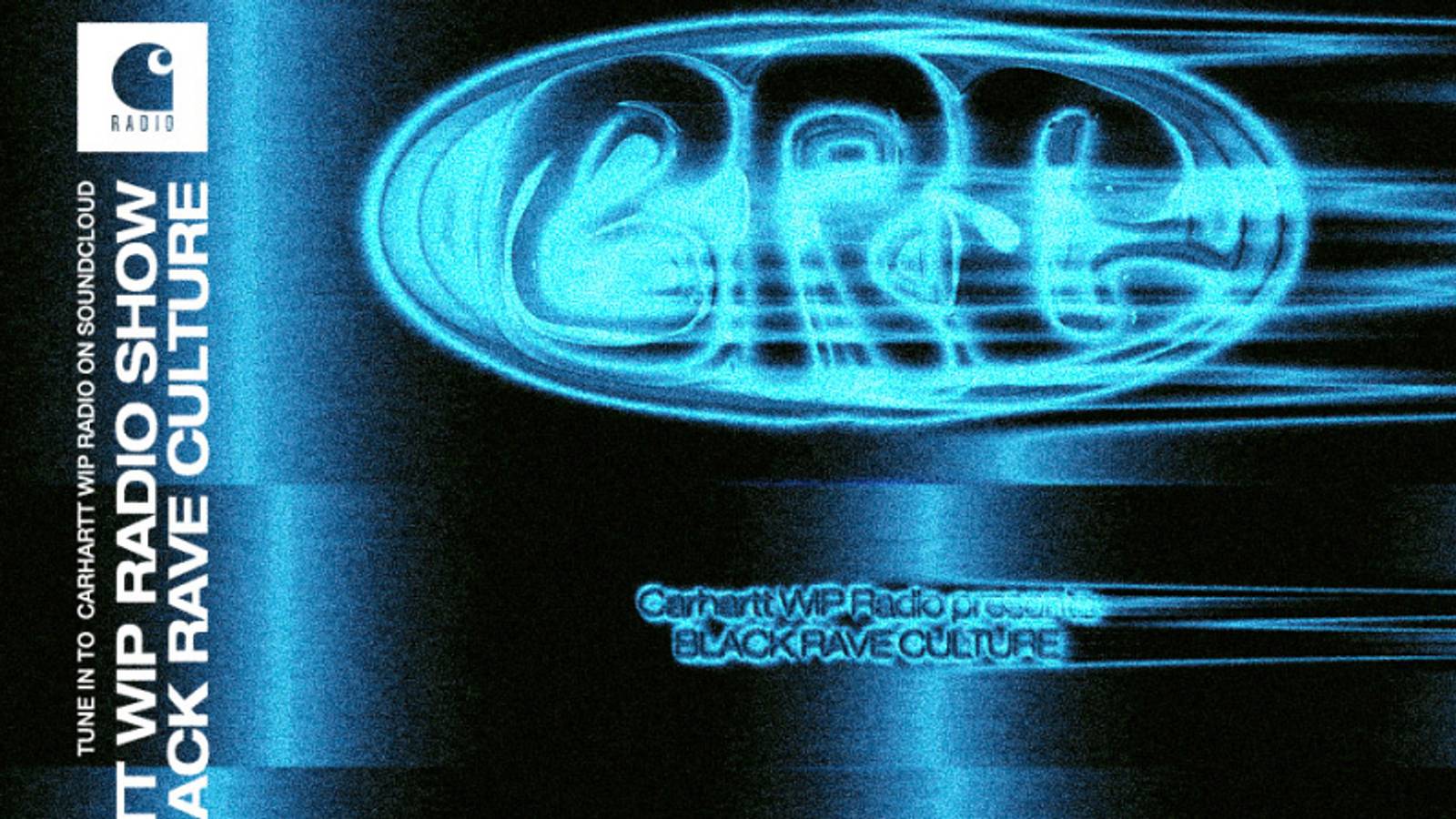 Carhartt WIP Radio featuring Black Rave Culture