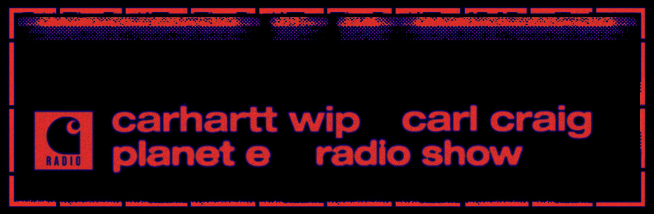 Carhartt WIP Radio featuring Carl Craig Lead image