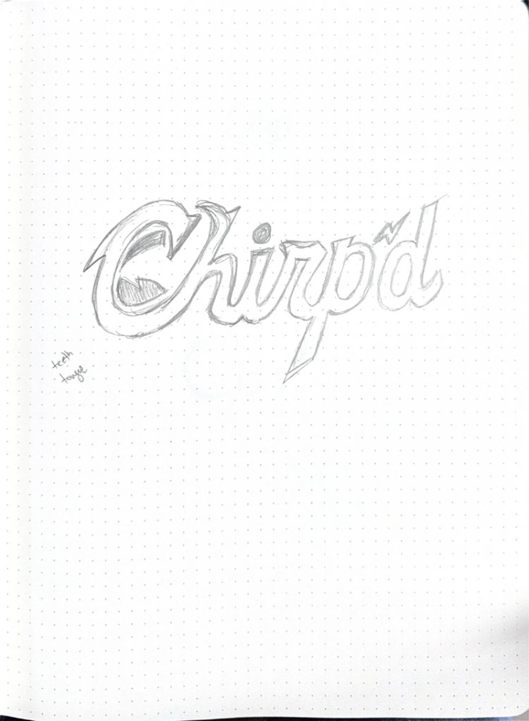 Chirp d, hand-drawn sketches from Drew's sketchbook