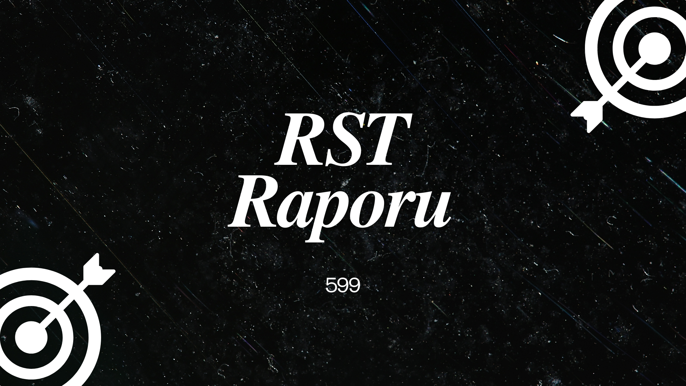 RST Raporu