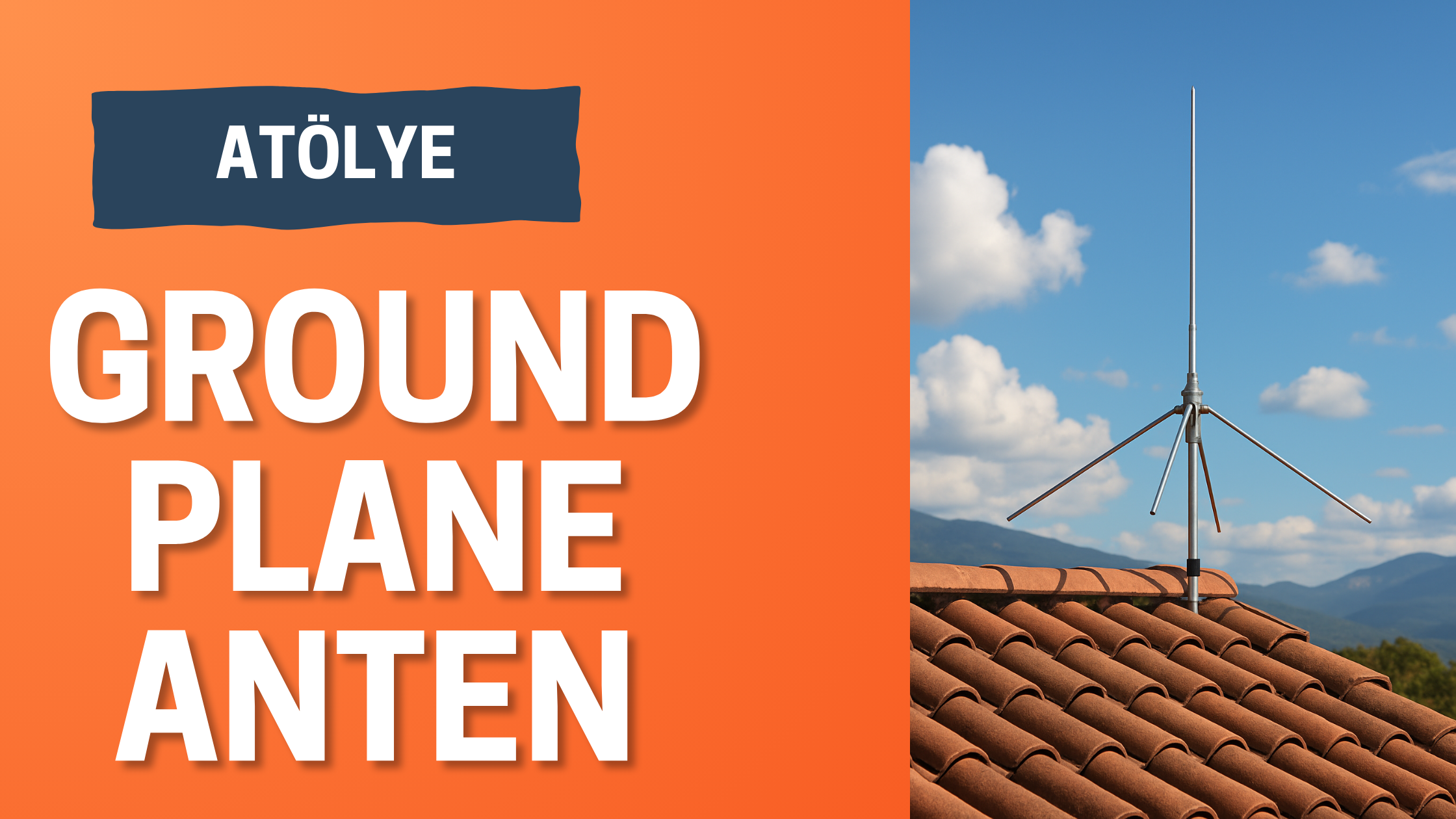 📡 λ/4 Groundplane Anten: VHF ve UHF İçin Basit ve Etkili Çözüm