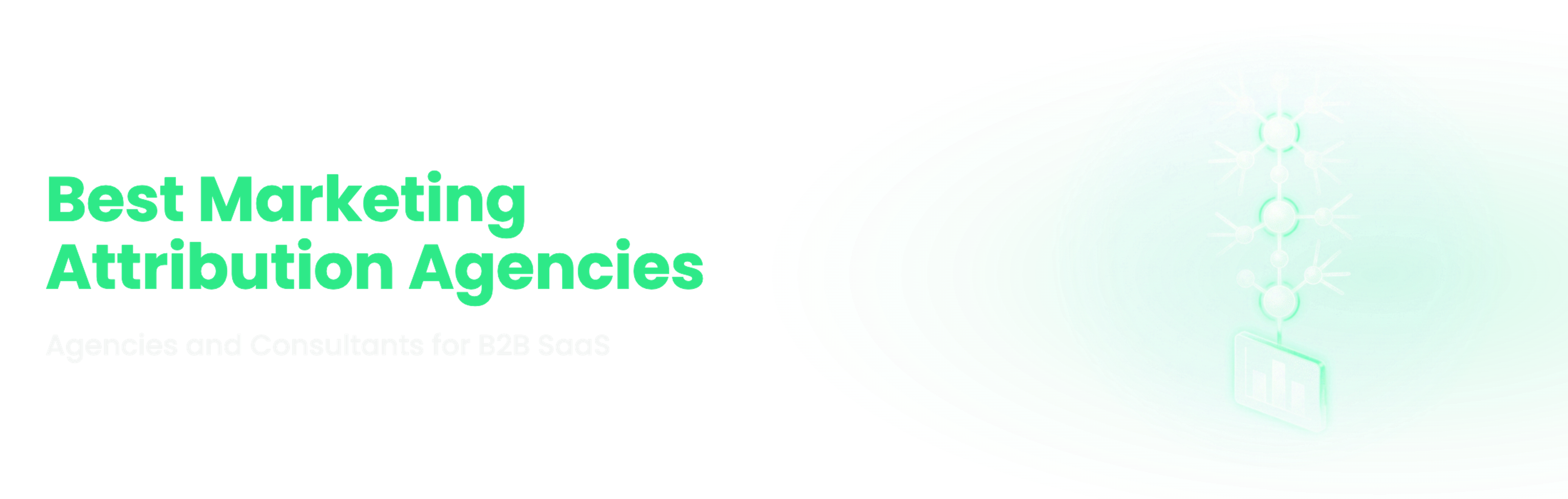 9 Best Marketing Attribution Agencies and Consultants for B2B SaaS [2026], from Understory Agency