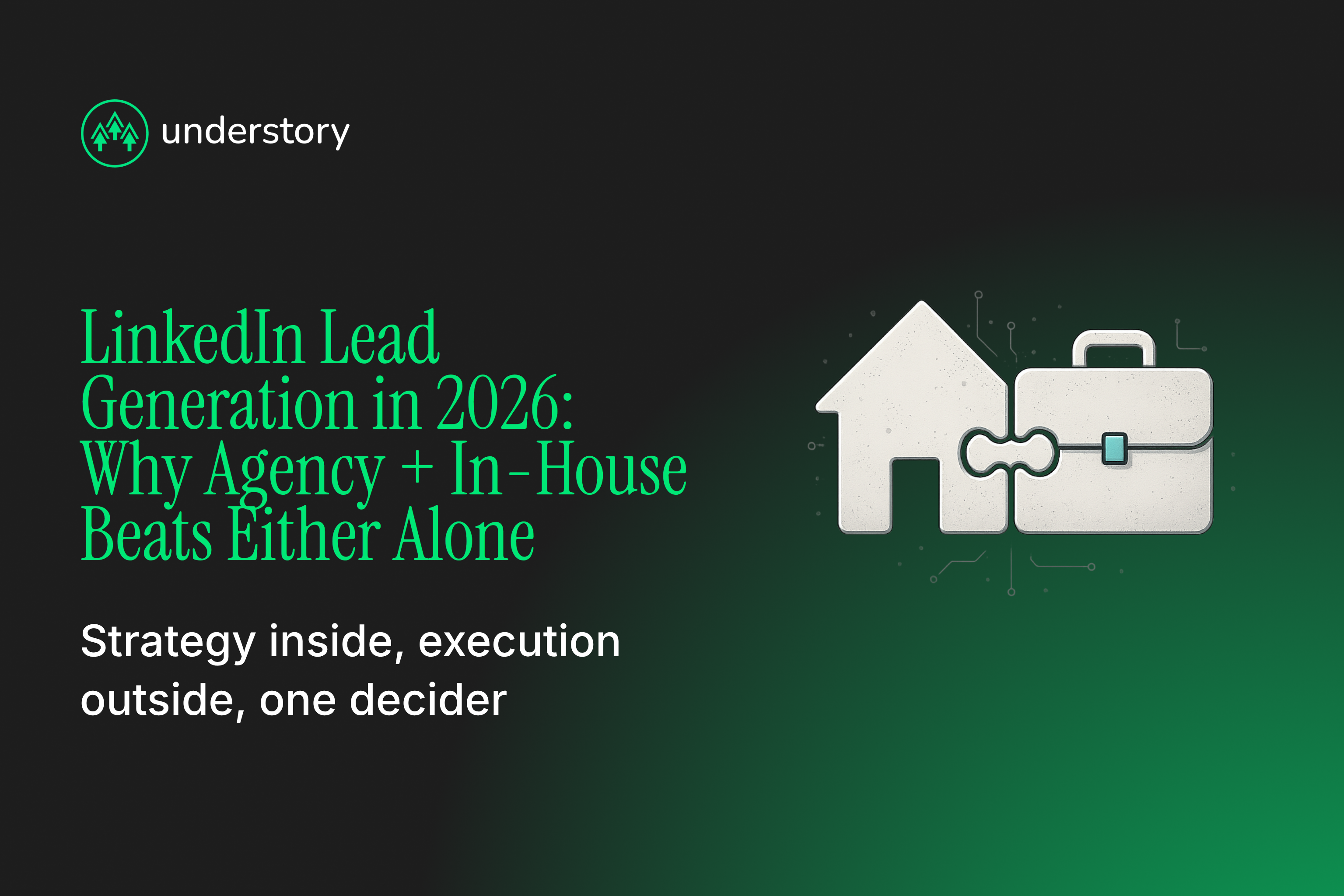 Hybrid LinkedIn lead generation model combining in-house strategy with agency execution for SaaS pipeline