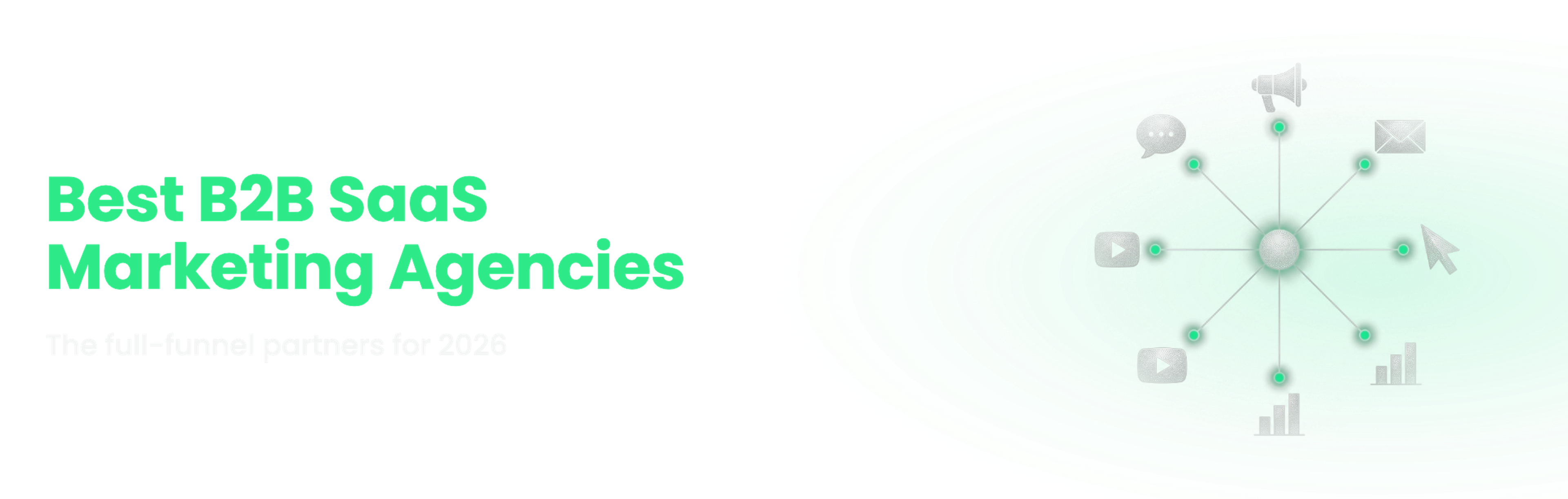 12 Best B2B SaaS Marketing Agencies [2026] hero