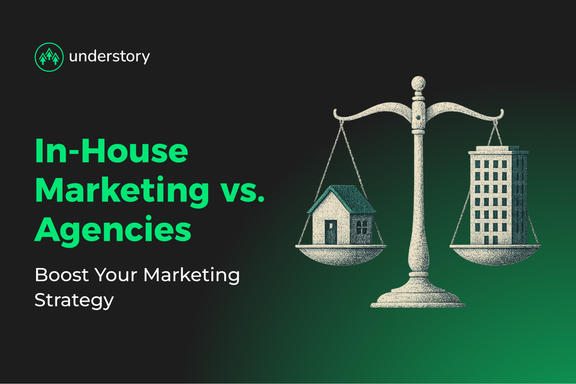 Decide between in-house or agency marketing