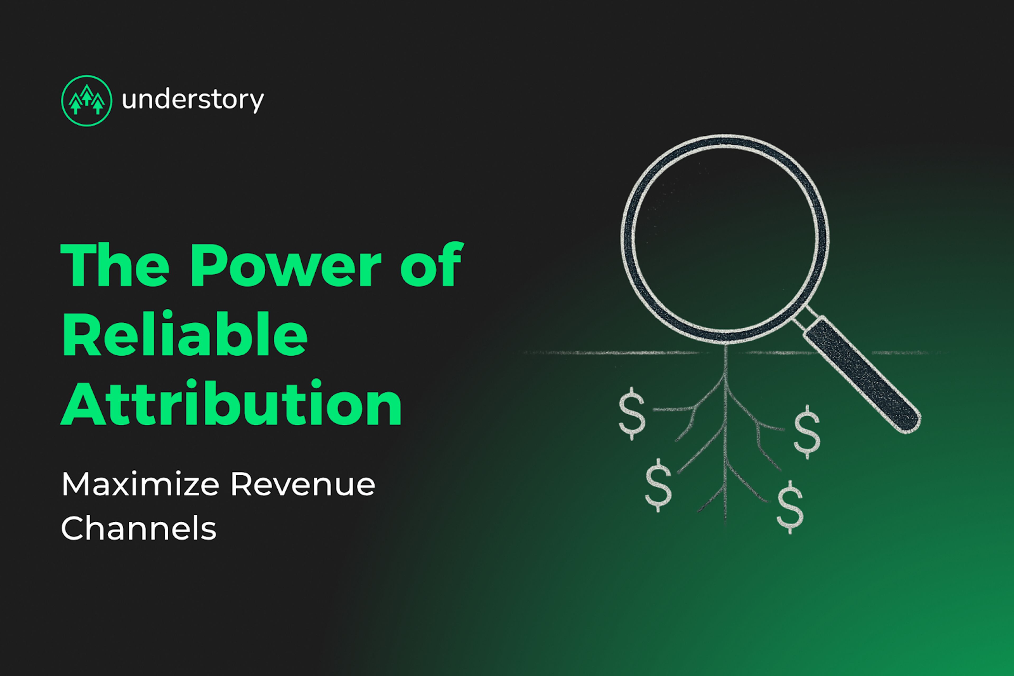 power-of-reliable-attribution-and-revenue-opportunities