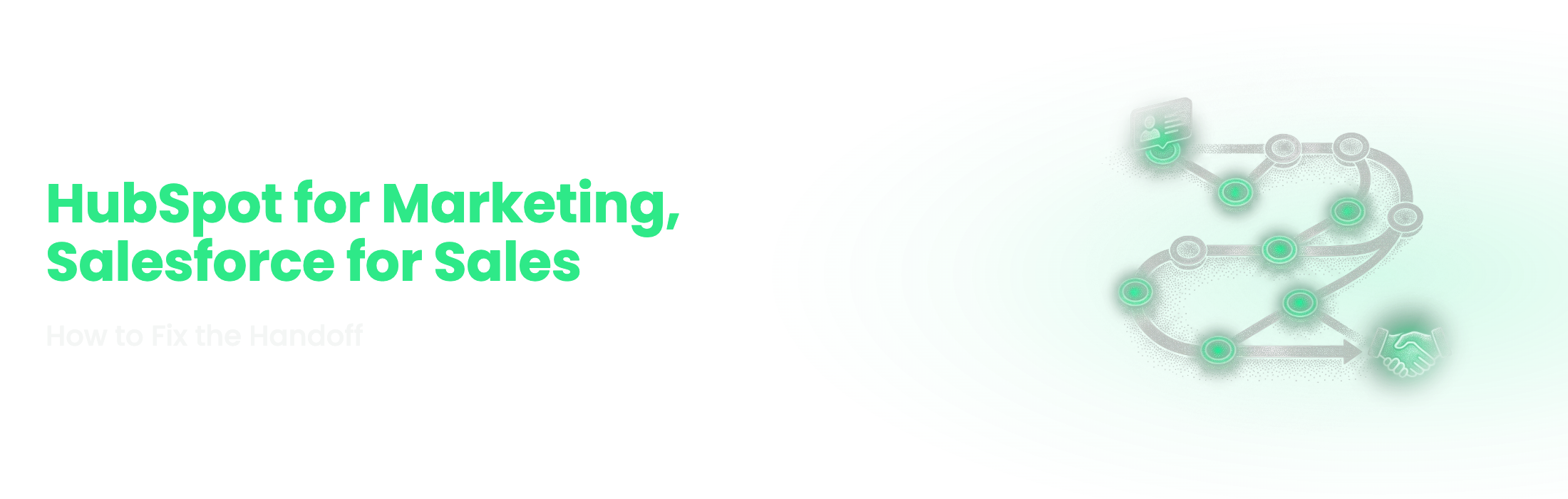 Understory Agency blog banner: HubSpot for marketing, Salesforce for sales: how to fix the handoff