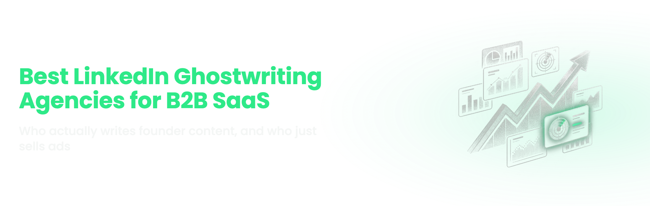 Best LinkedIn Ghostwriting Agencies for B2B SaaS Founders, compared by pricing, proof, and fit