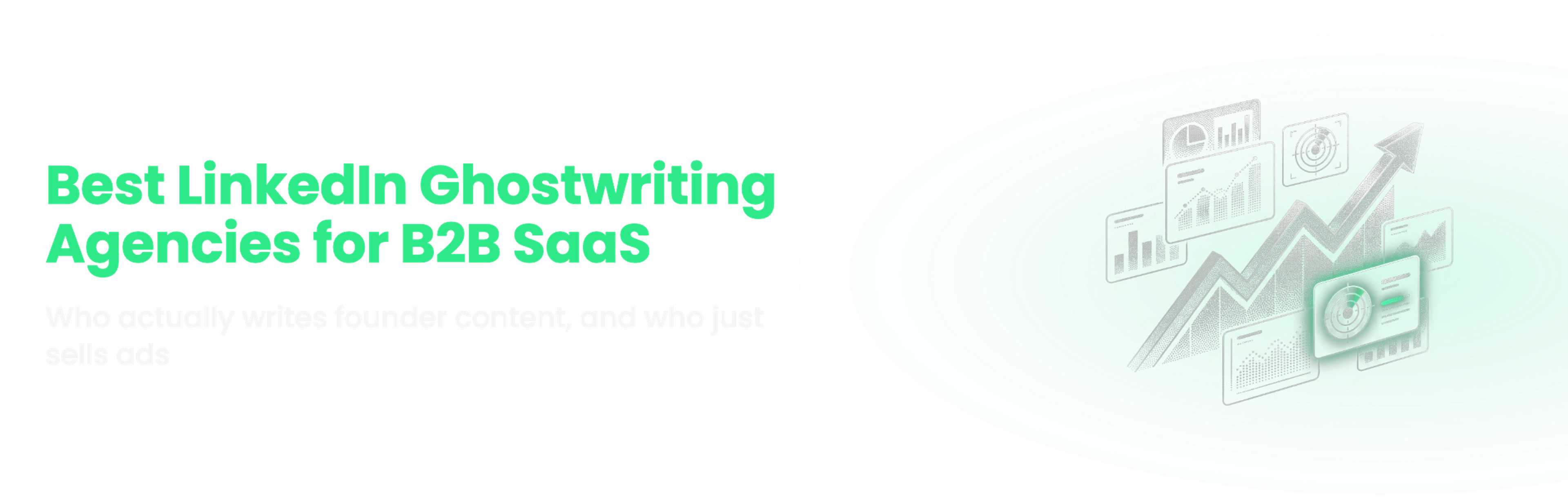 Best LinkedIn Ghostwriting Agencies for B2B SaaS Founders, compared by pricing, proof, and fit