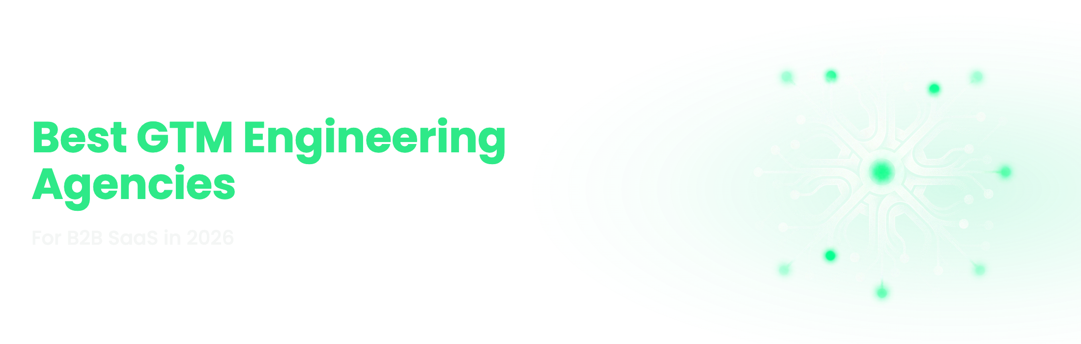 Best GTM engineering agencies for B2B SaaS in 2026