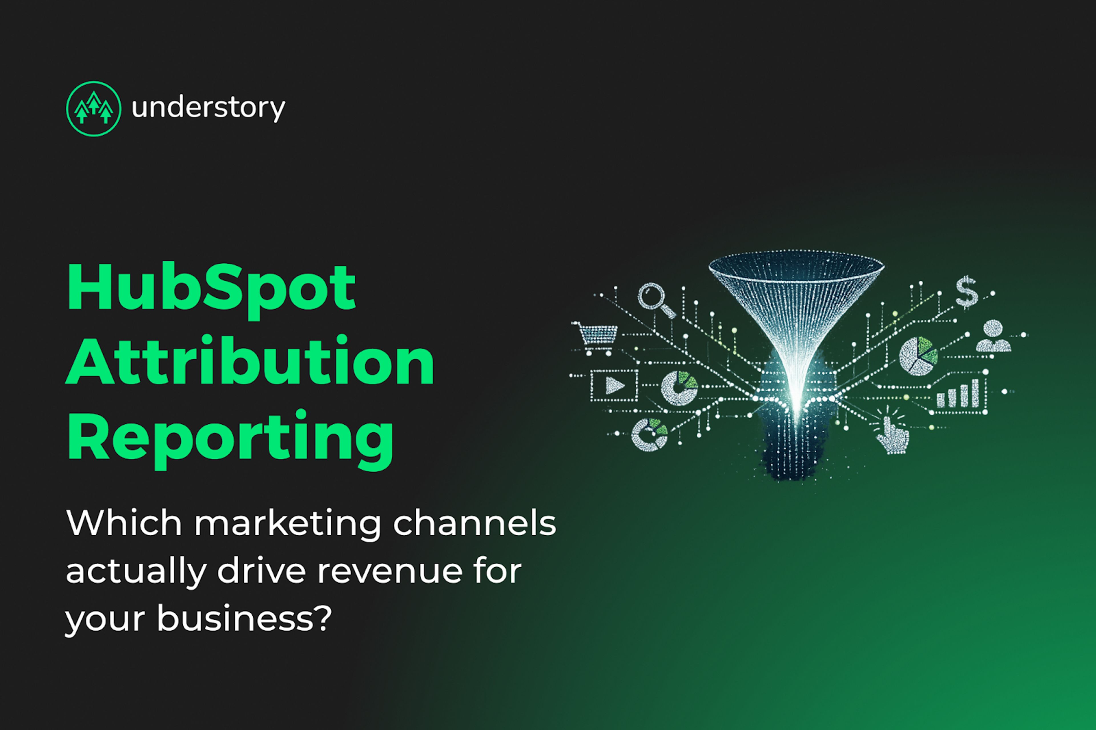 setup-and-best-practices-for-hubspot-attribution-reporting