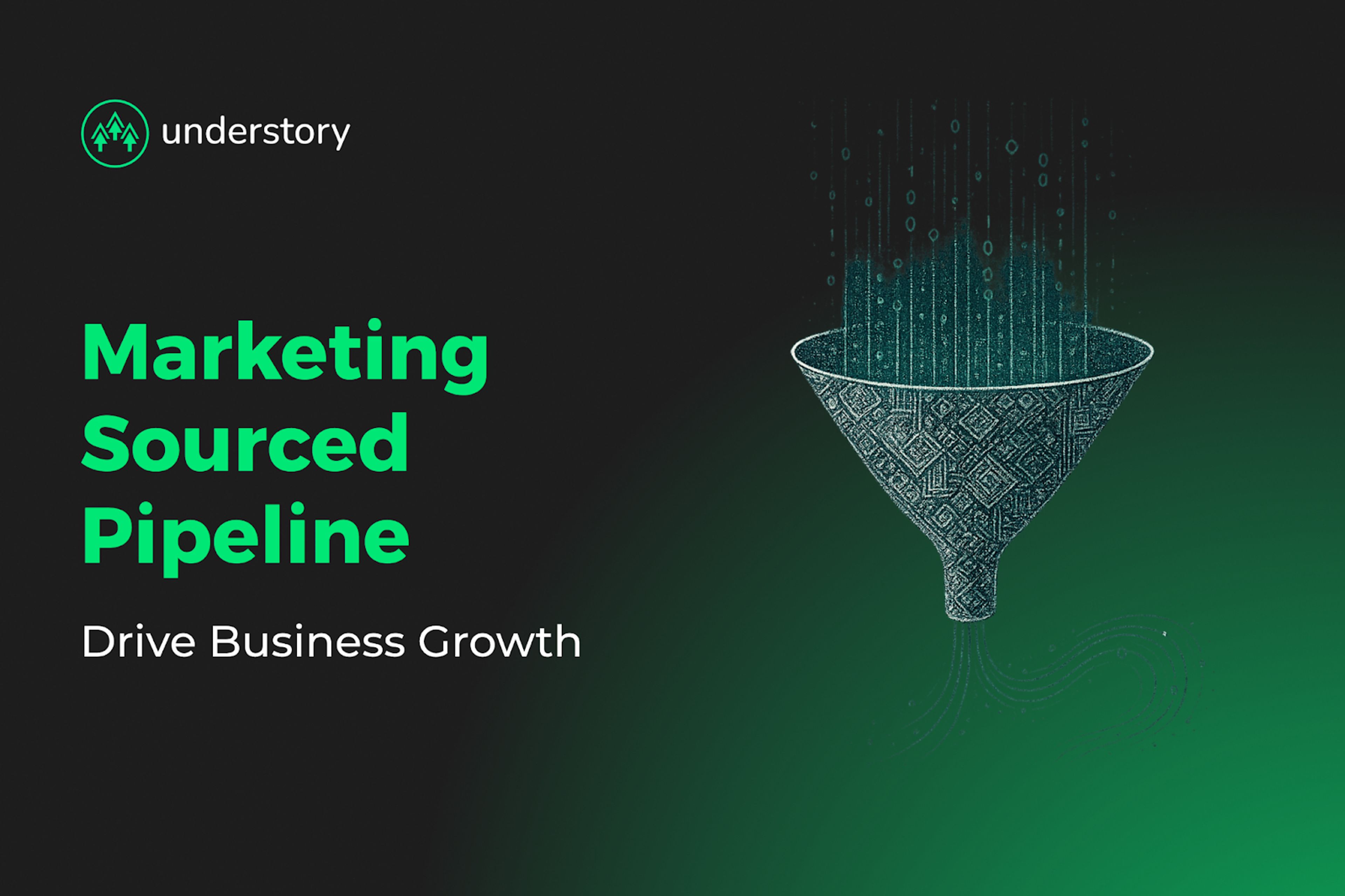 marketing sourced pipeline to drive business growth