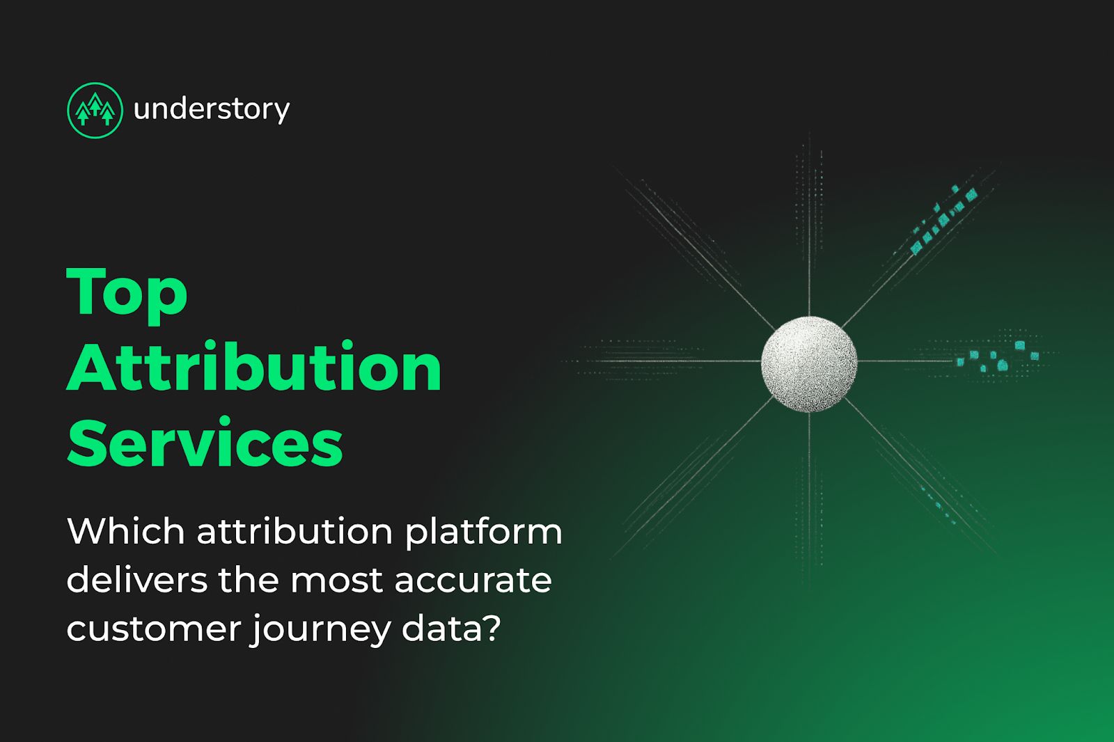 10 attribution services for marketers
