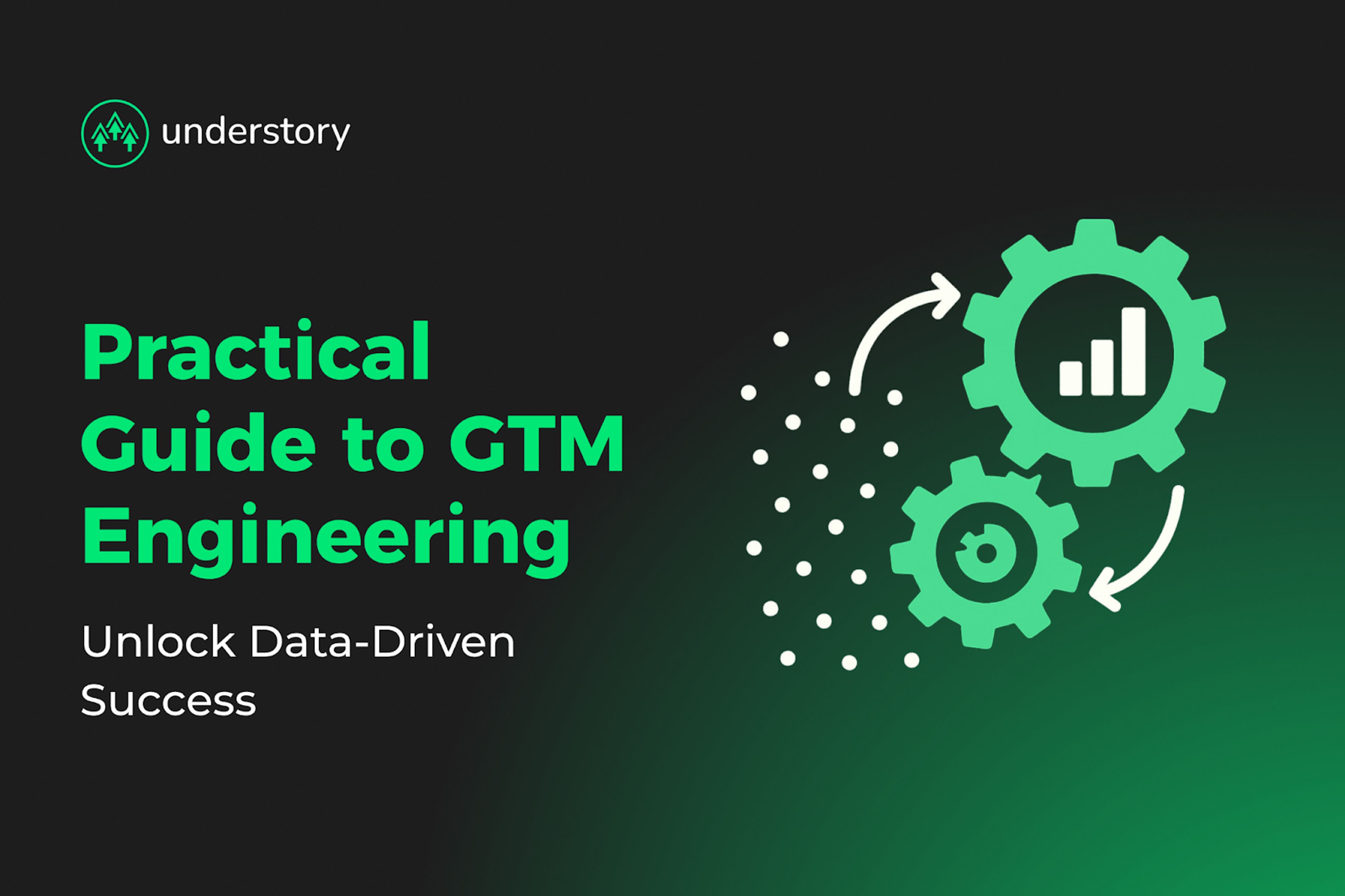 A practical guide to go-to-market (GTM) engineering for data-driven teams.