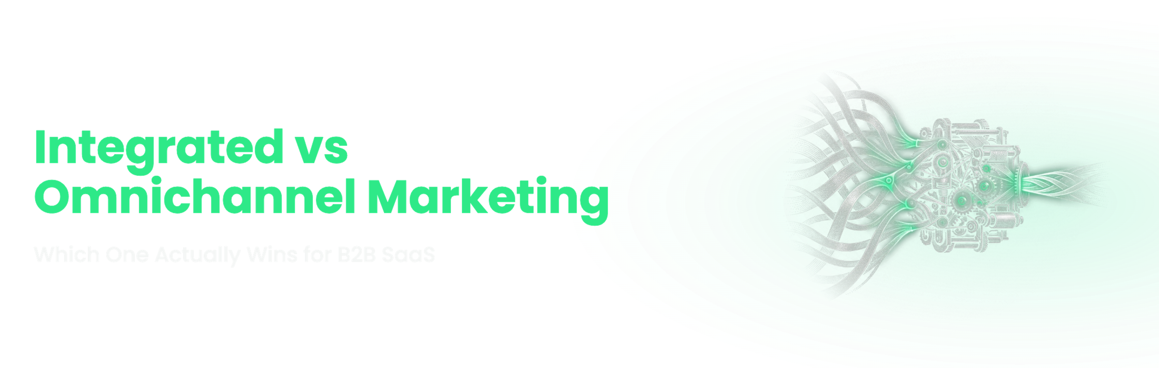 Integrated Marketing Agency vs Omnichannel: Which Wins?