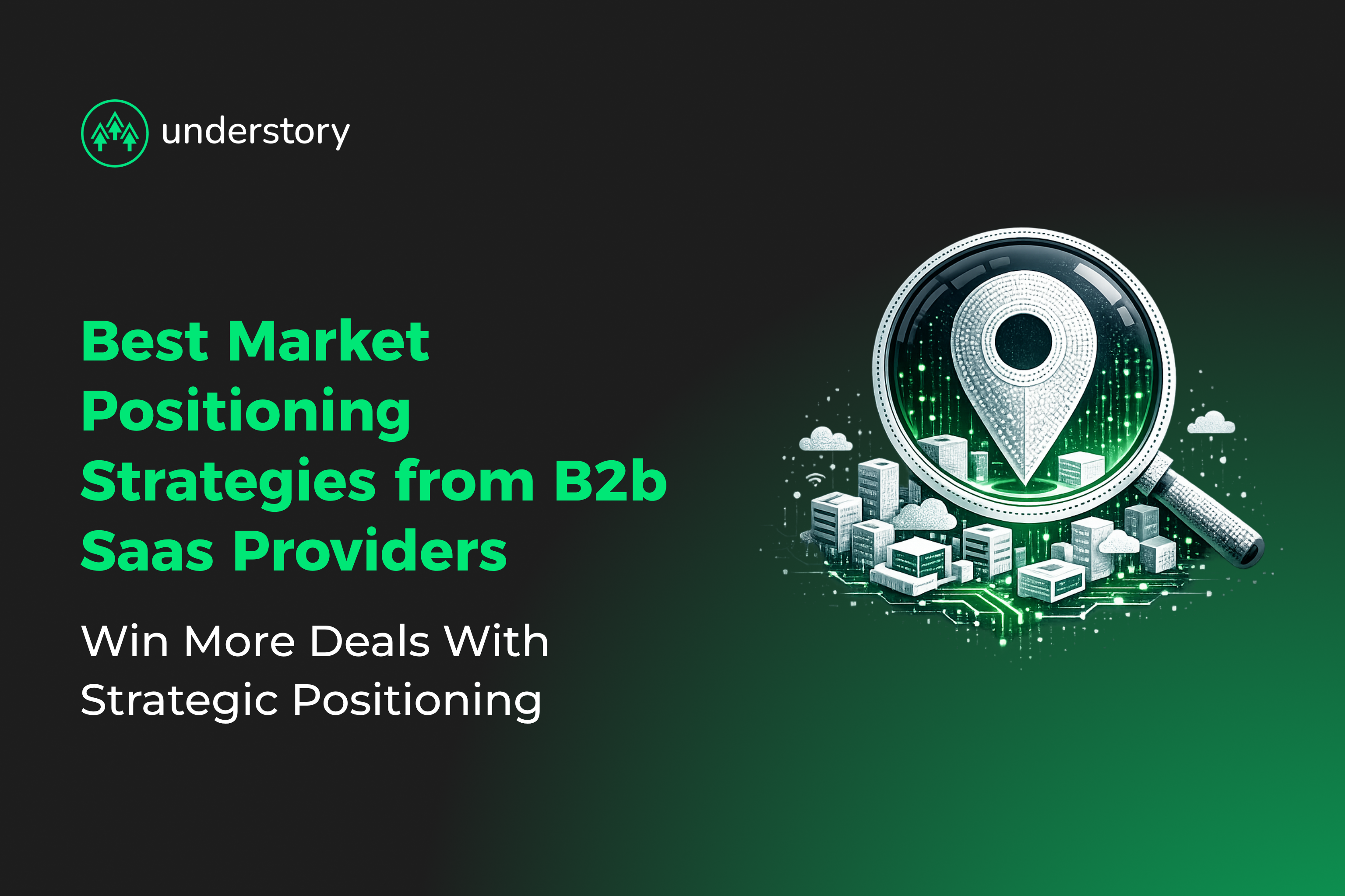 B2B SaaS market positioning strategies driving pipeline growth and competitive differentiation