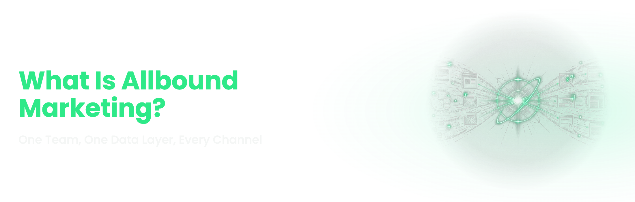 What Is Allbound Marketing? Definition, Strategy, and 10 Steps