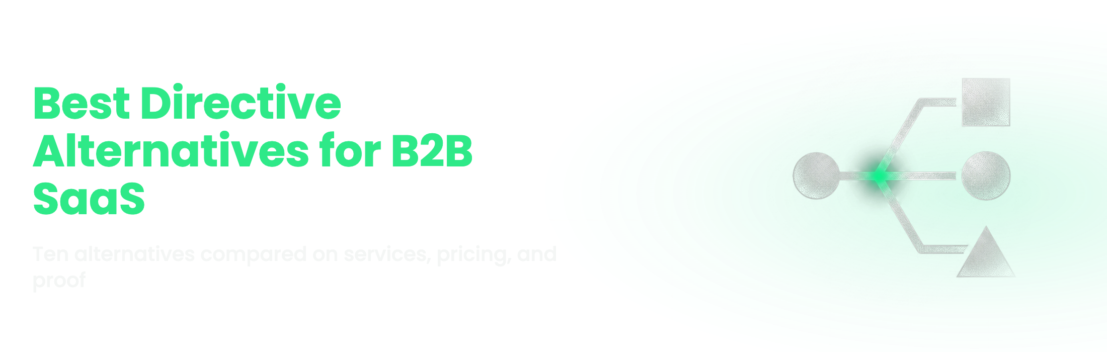 Best Directive alternatives for B2B SaaS in 2026, compared on services, pricing models, and proof