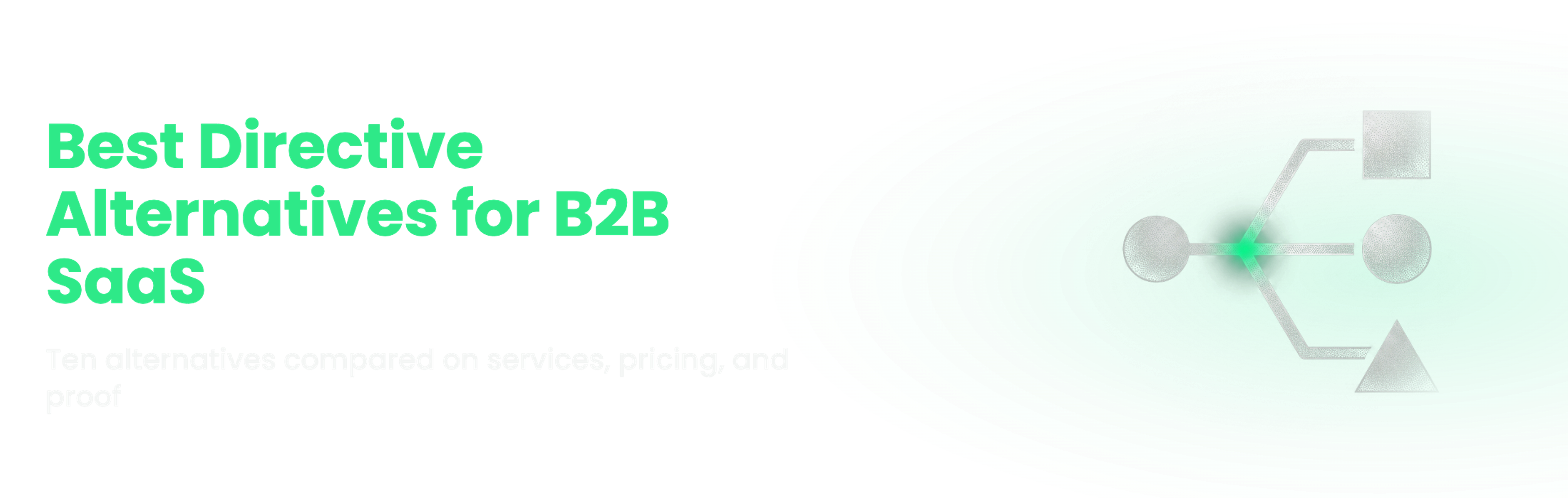 Best Directive alternatives for B2B SaaS in 2026, compared on services, pricing models, and proof
