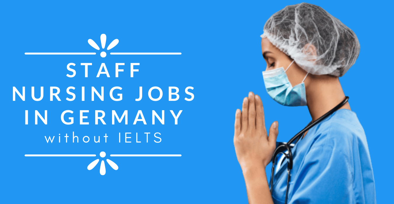 Staff Nursing Jobs in Germany without IELTS - Apply Now!