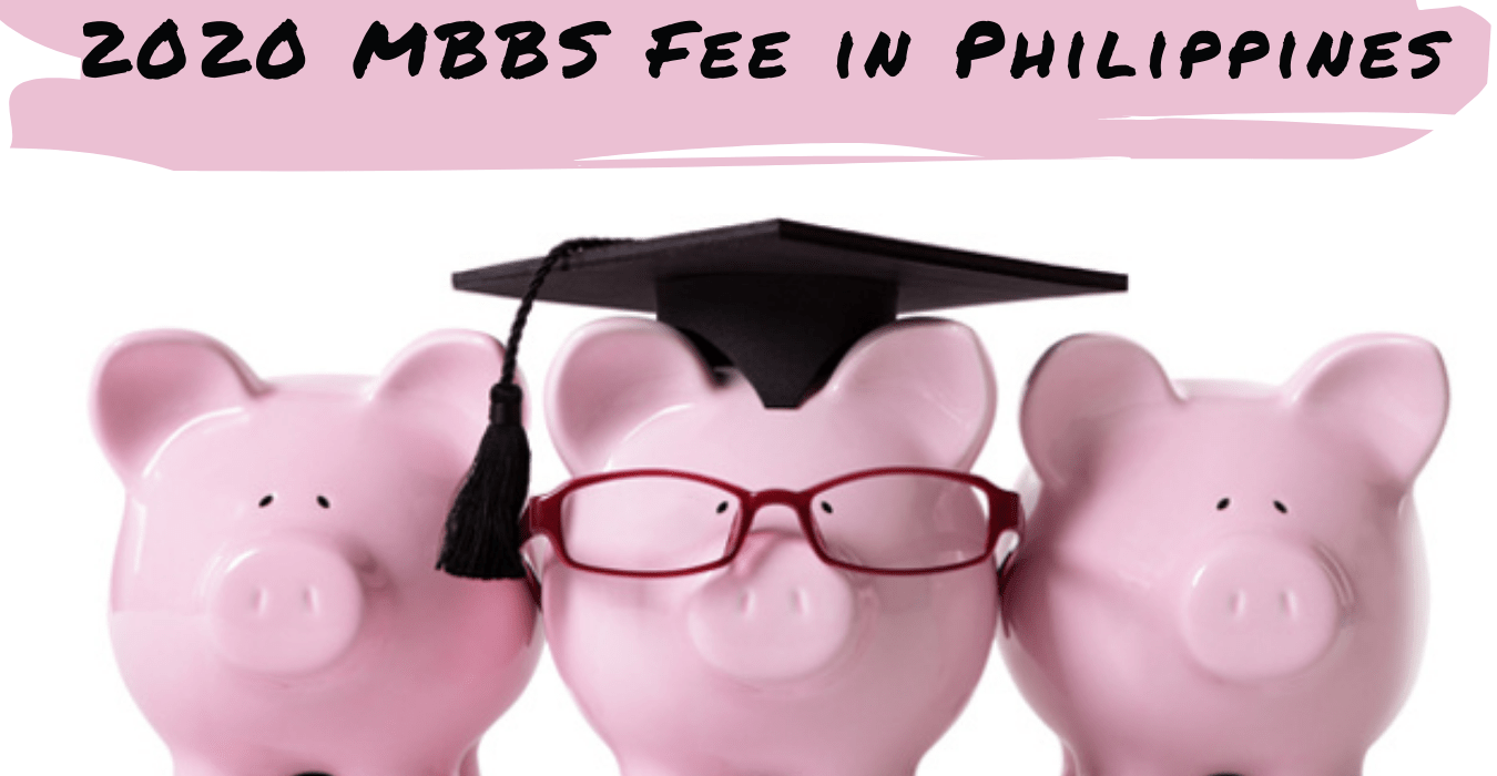 2020 MBBS FEE IN PHILIPPINES FOR INDIAN STUDENTS