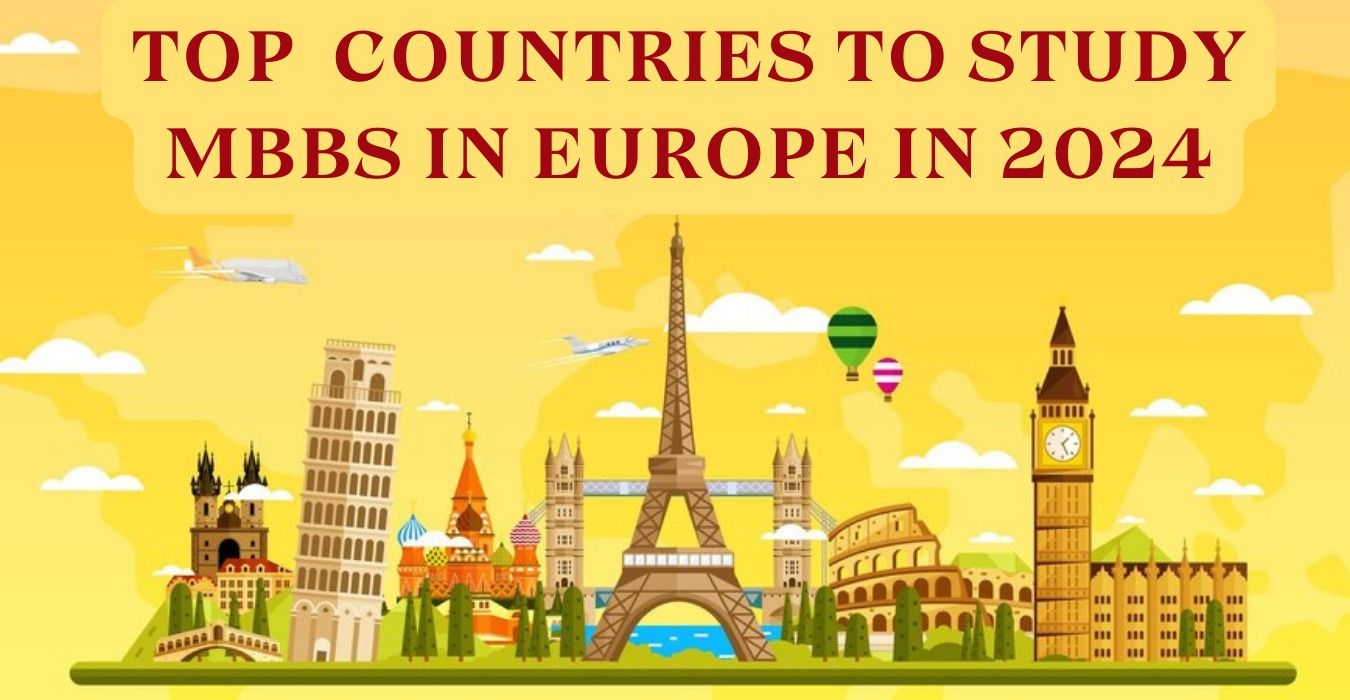 Top 4 Countries to Study MBBS in Europe at MCI Approved University