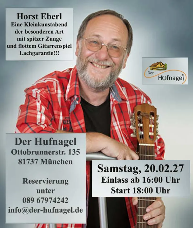 Kabarettist Horst Eberl - Ein Kleinkunstabend der besonderen Art am Samstag den 20.02.2027